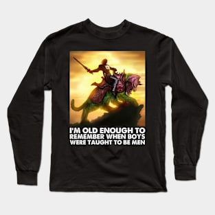 He Man - Old Enough to Remember Long Sleeve T-Shirt
